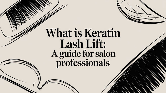 What is a Keratin Lash Lift: A Guide for Licensed Professionals
